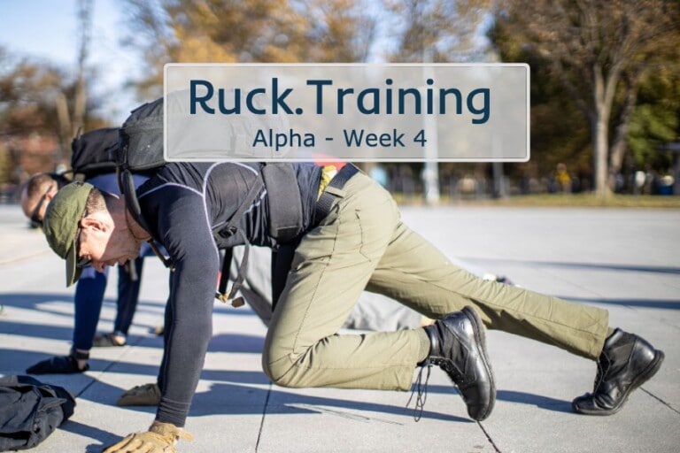 Ruck Training Alpha Week 4 Ruck.Training